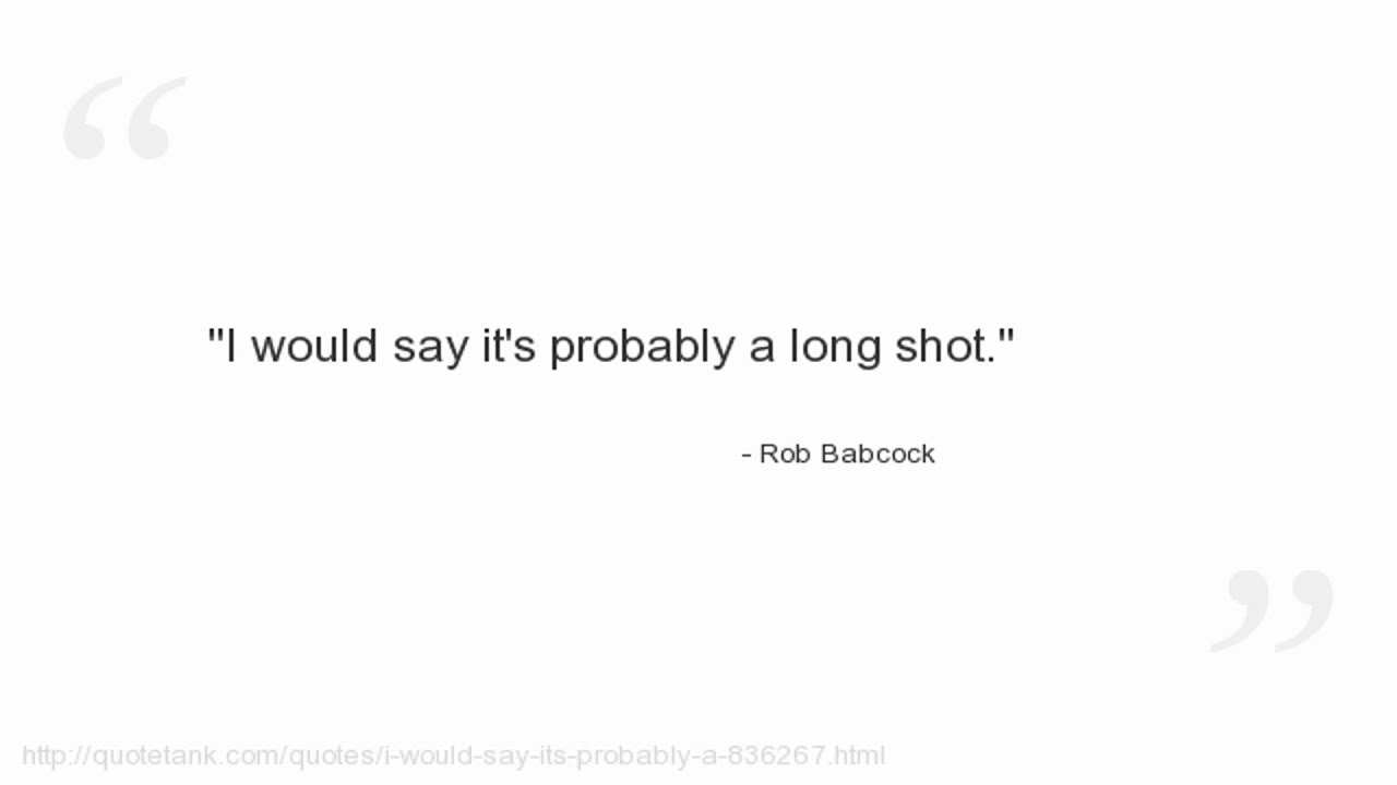 Rob Babcock Quotes