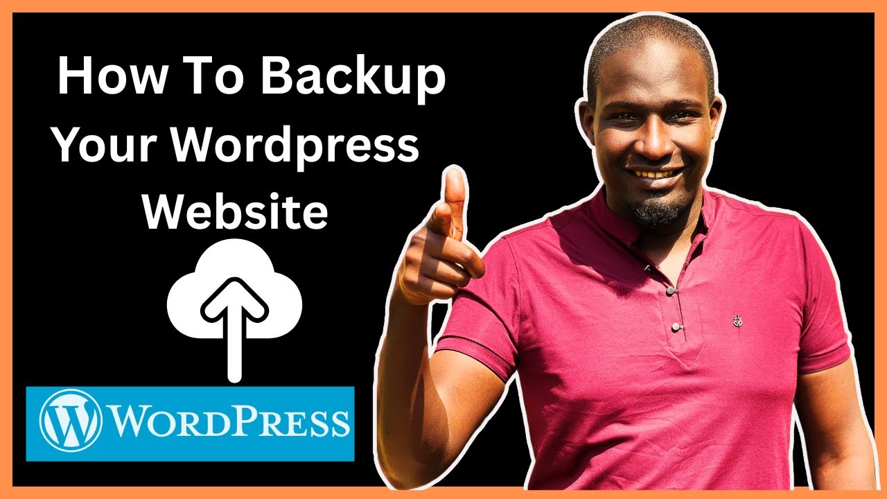 How To Backup Your WordPress Website. Step By Step