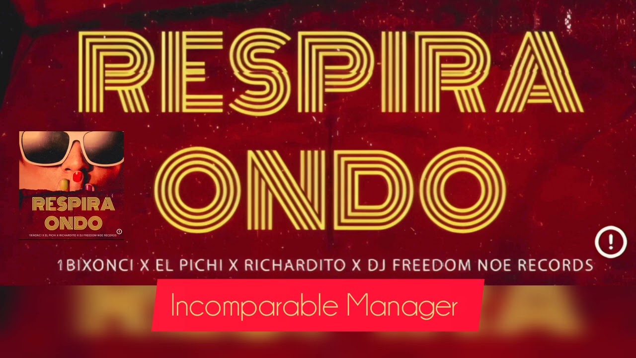 Respira ondo ❌️ 1BIXONCI feat El Pichi & Richardito - (Prod.by Dj Freedom - Incomparable manager ) 