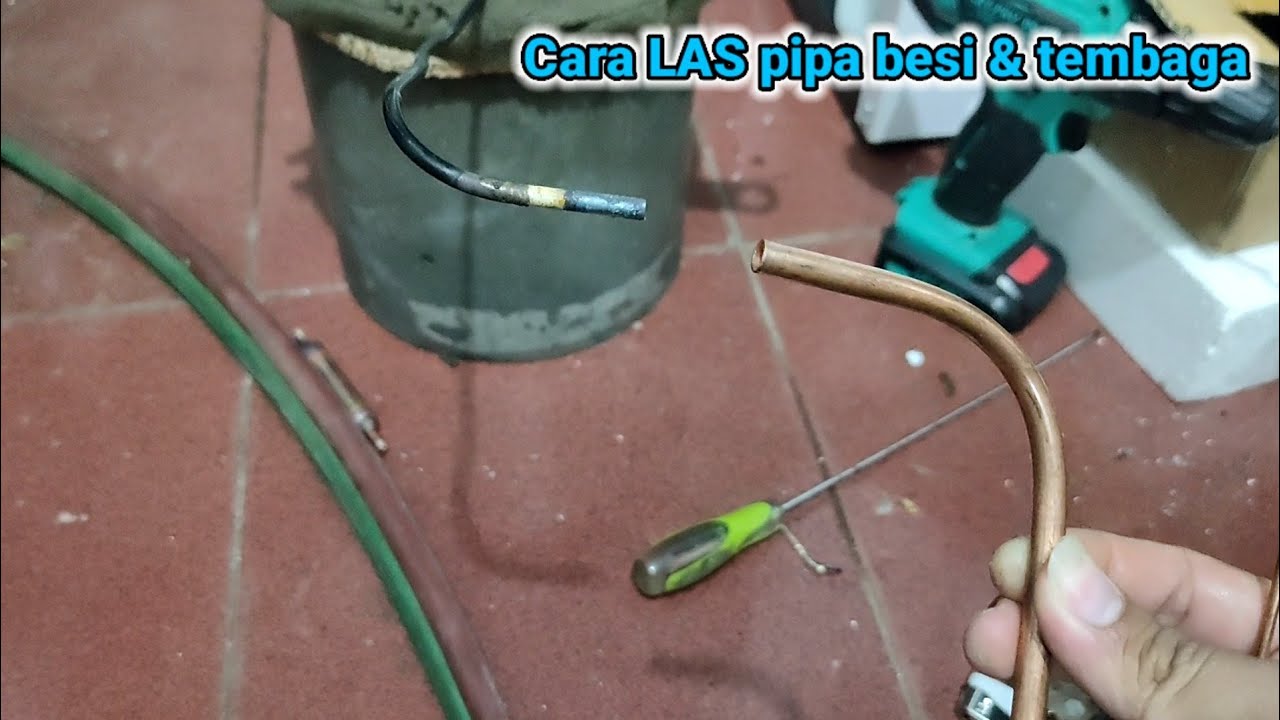 Cara Menyambung Mengelas Las Pipa Besi Ke Pipa Tembaga