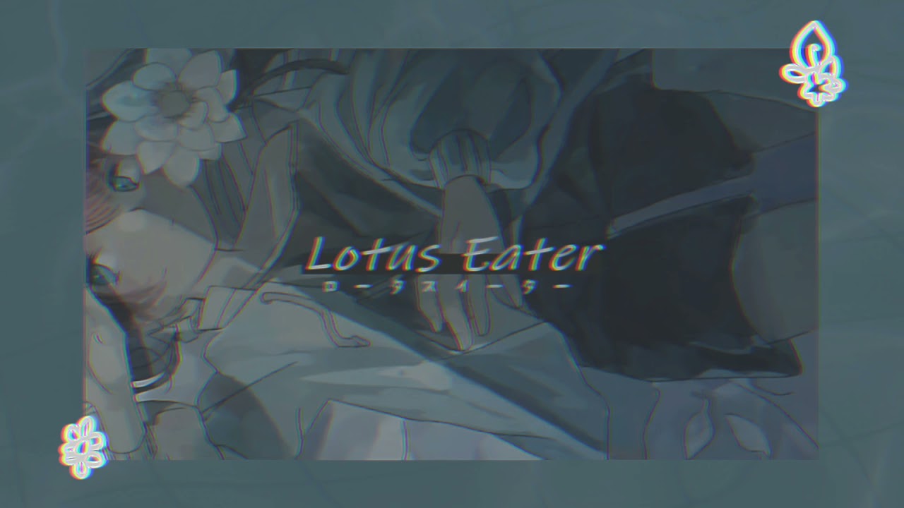 Lotus Eater - Aoris || daycore / slowed