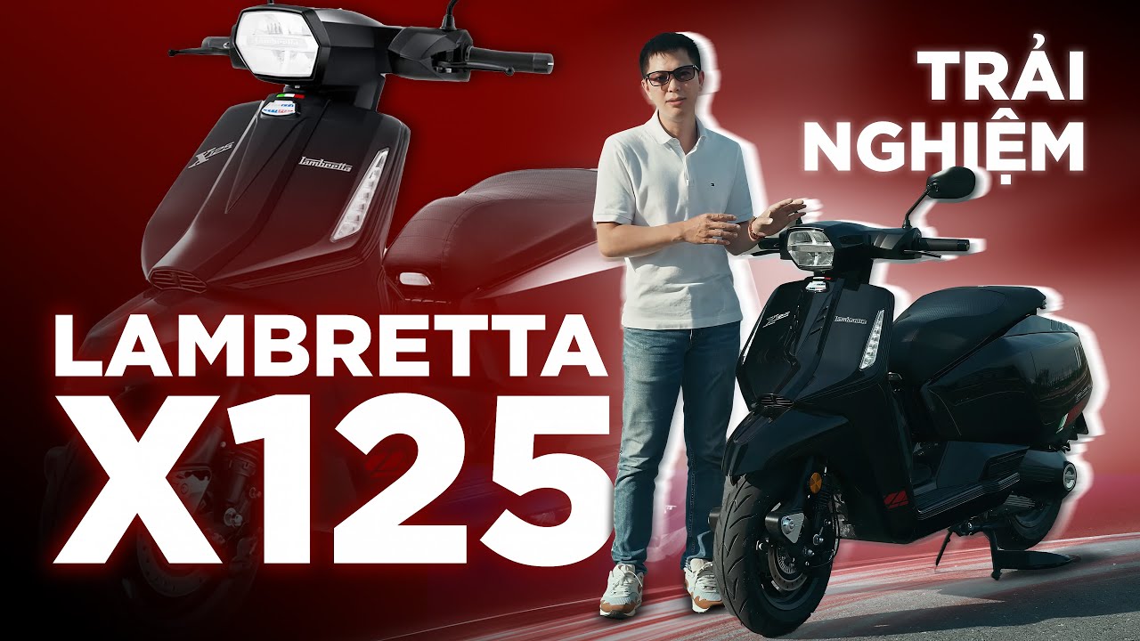 Trải nghiệm Lambretta X125: Kiểu dáng độc đáo, hoàn thiện cao cấp, vận hành êm ái