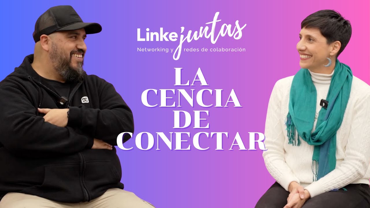 Linkejuntas | La ciencia de conectar  con Adriana Espino