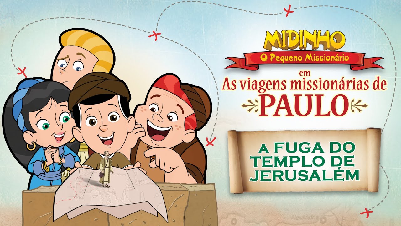 A fuga do Templo de Jerusalém - Midinho, O Pequeno Missionário em As viagens missionárias de Paulo