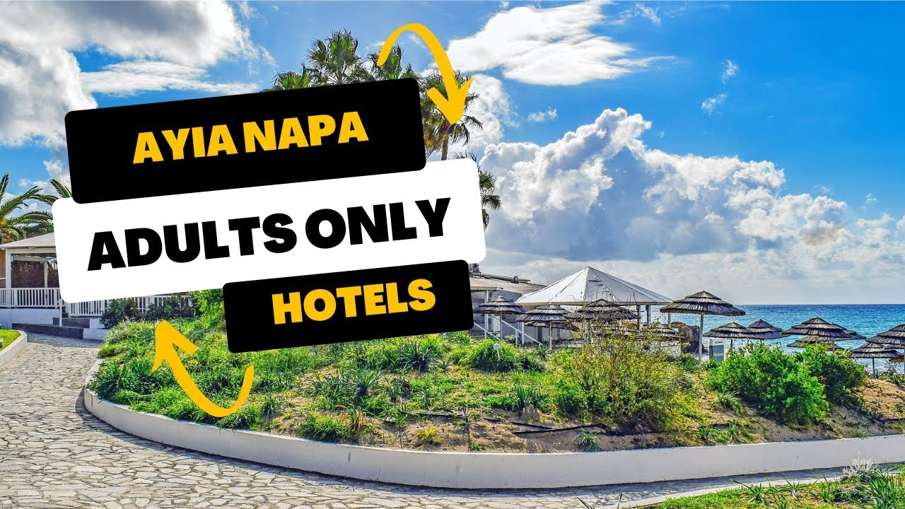 🏝️ Top 6 Adults Only Hotels Ayia Napa 2026 Review