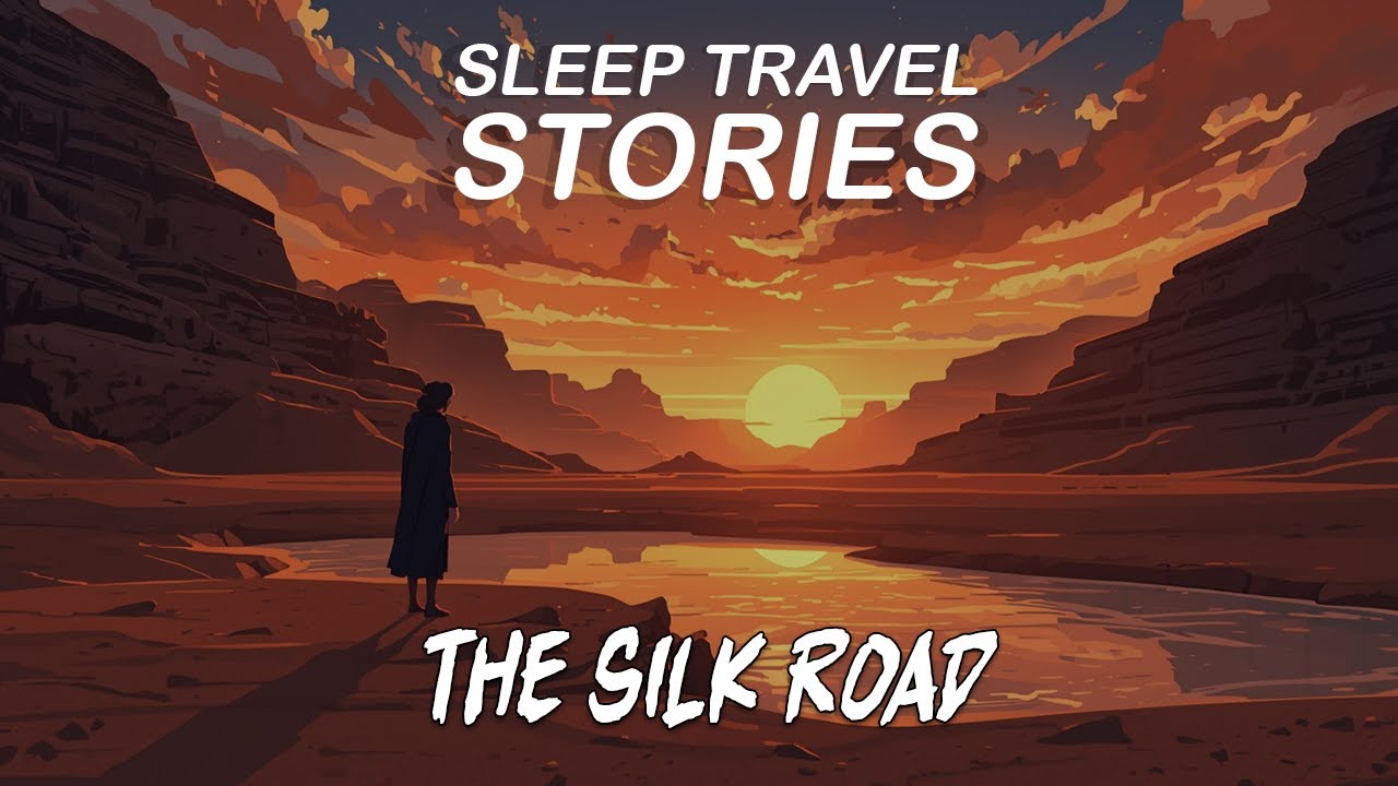 The Lost Oases of the Silk Road | Cozy Stories to Sleep To