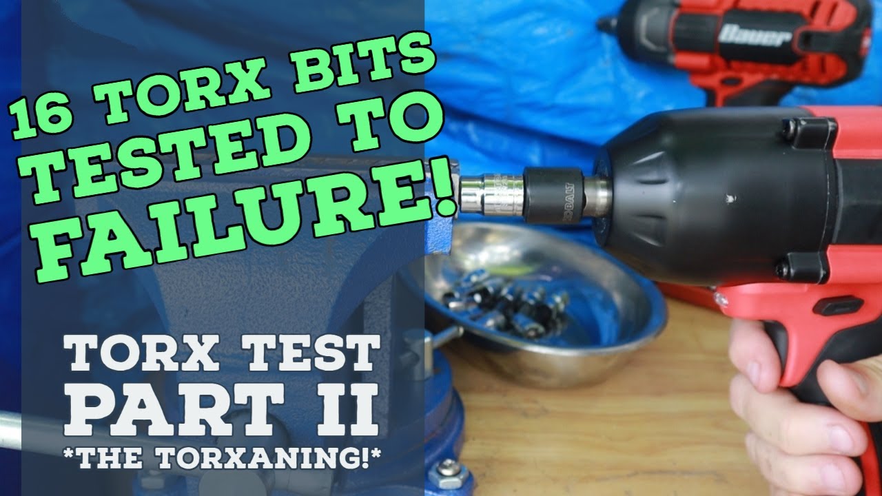 Torx Bit Torture Test! 16 Brands put to the test. (Part 2 of 2)