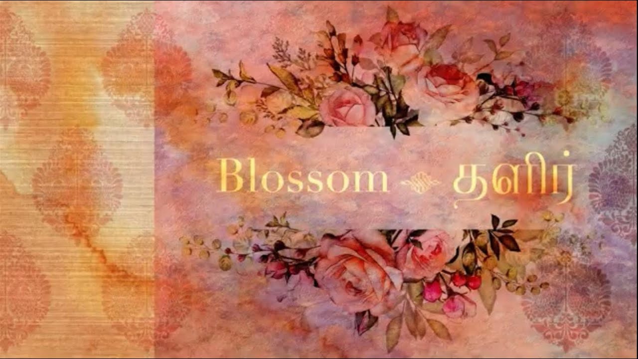 Blossom - தளிர் _ Sindhu Rajaramji _ Sharanya Srinivas _ Gurupriya Atreya _ Navin Gnanasekaran