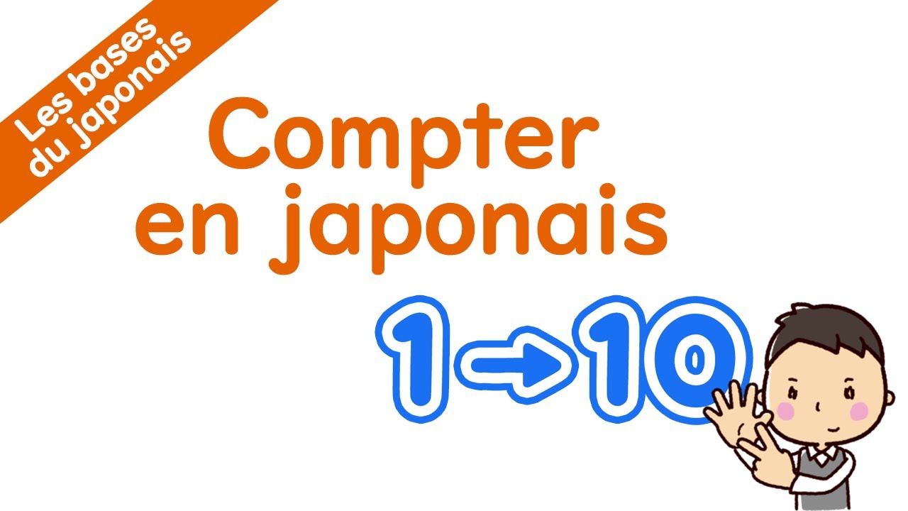 Les chiffres en japonais - Compter de 1 à 10