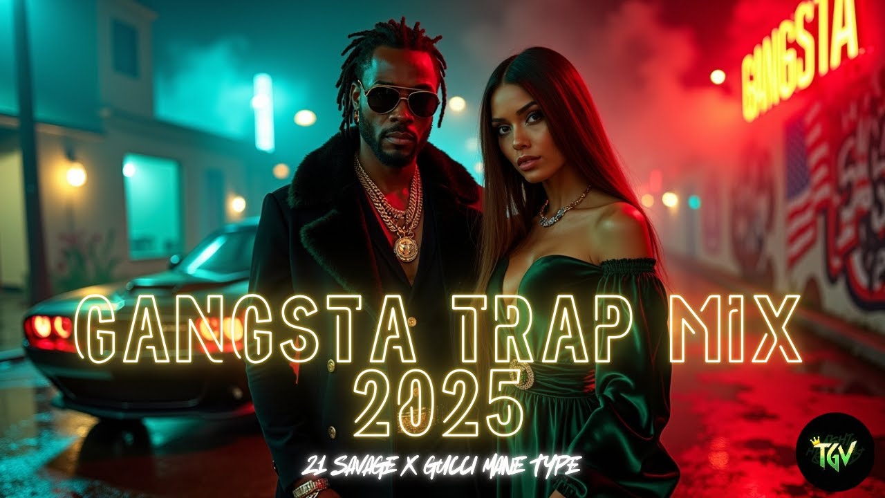 Gangsta Trap Mix 2025 | STREET CROWN 💎 | 21 Savage x Gucci Mane Vibes