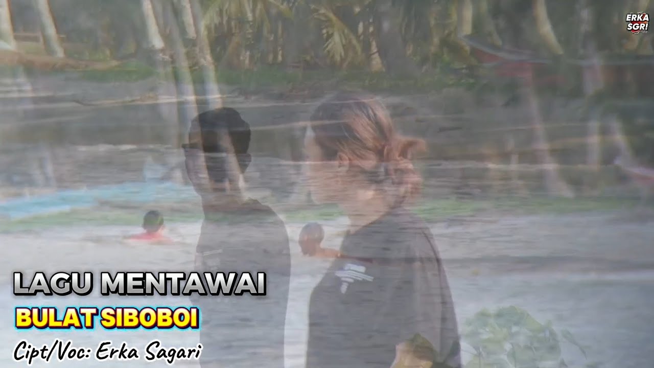 Lagu Mentawai_Bulat Siboboi 