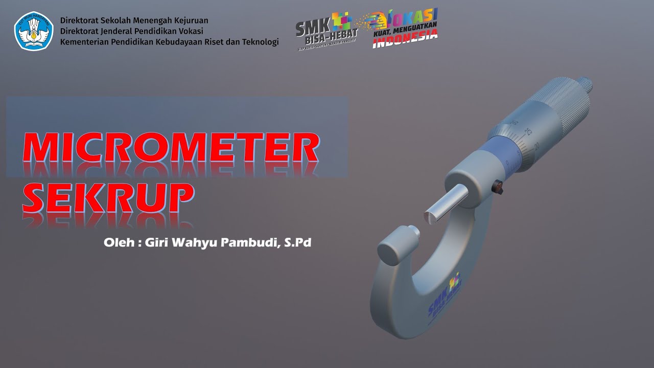 Bagian, Kalibrasi dan Cara Membaca Micrometer Sekrup