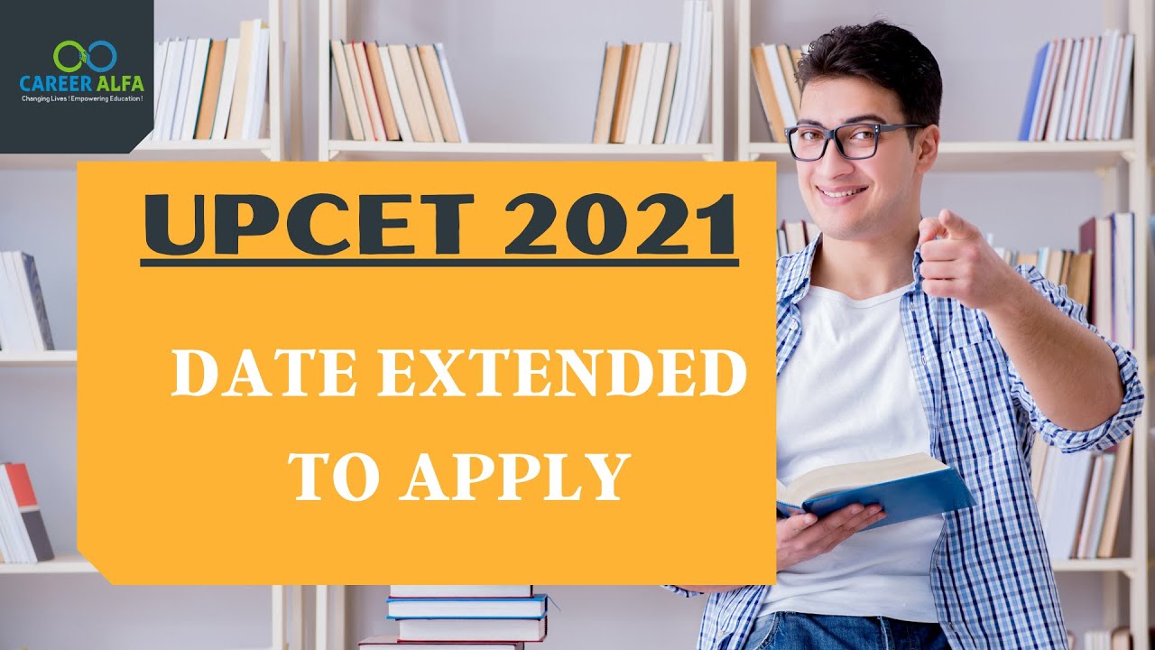 UPCET 2021 Date Extented to Apply Form