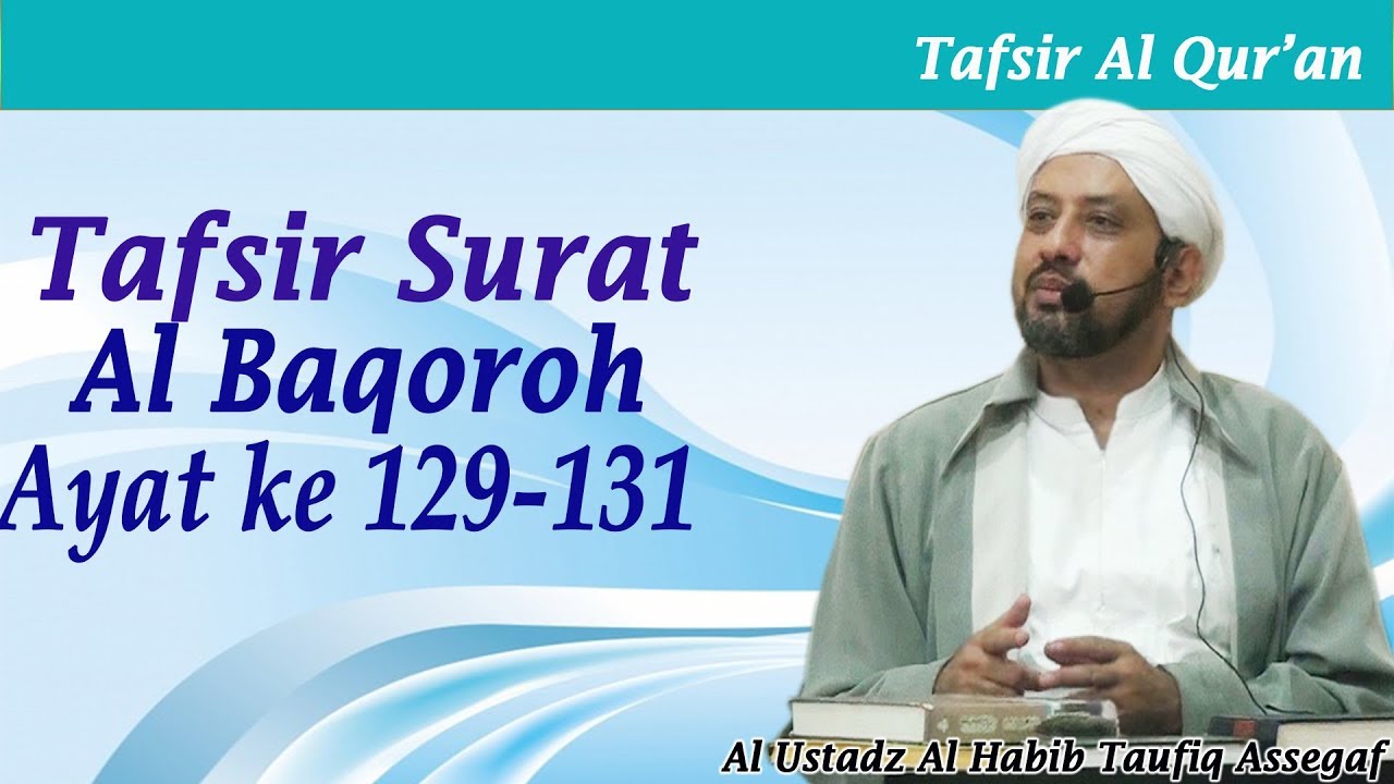 Tafsir QS. Al-Baqarah ayat 129-131