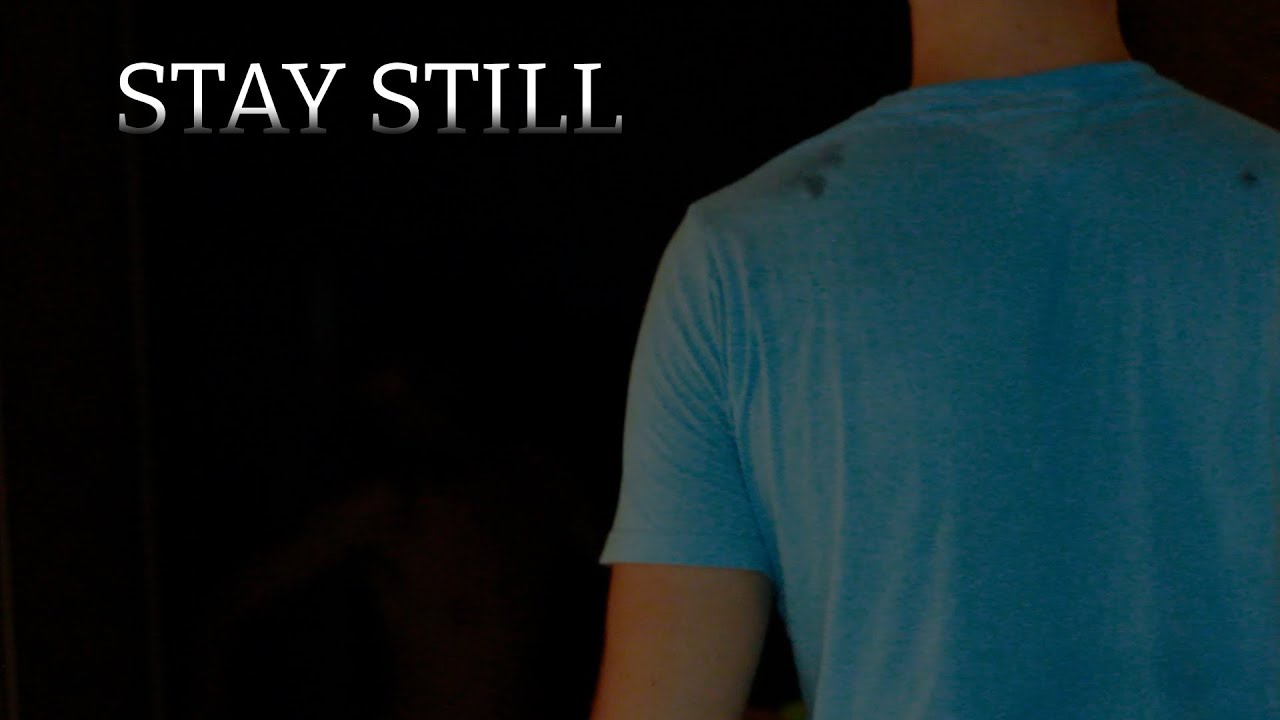 Stay Still - Short Horror Film