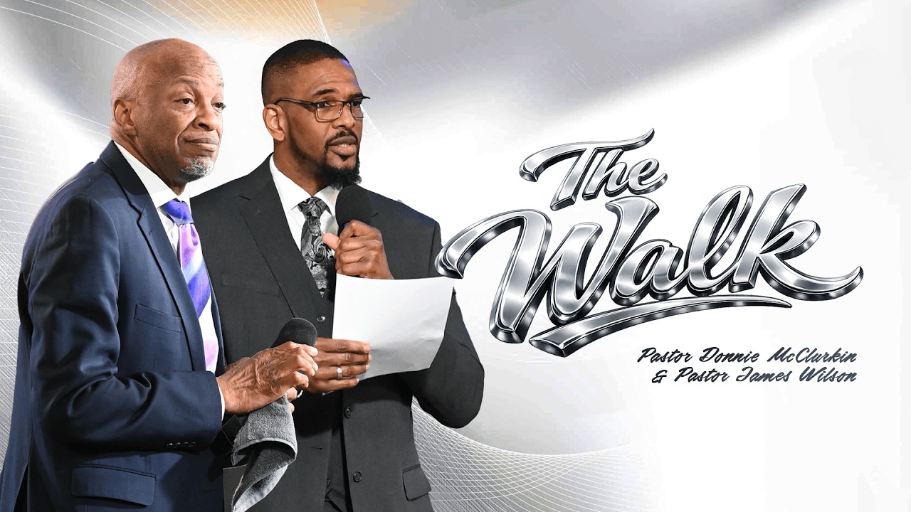 The Walk | Pastor James Wilson & Pastor Donnie McClurkin | Perfecting Faith Church