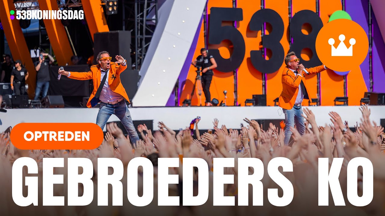 Gebroeders Ko | Live @538 Koningsdag