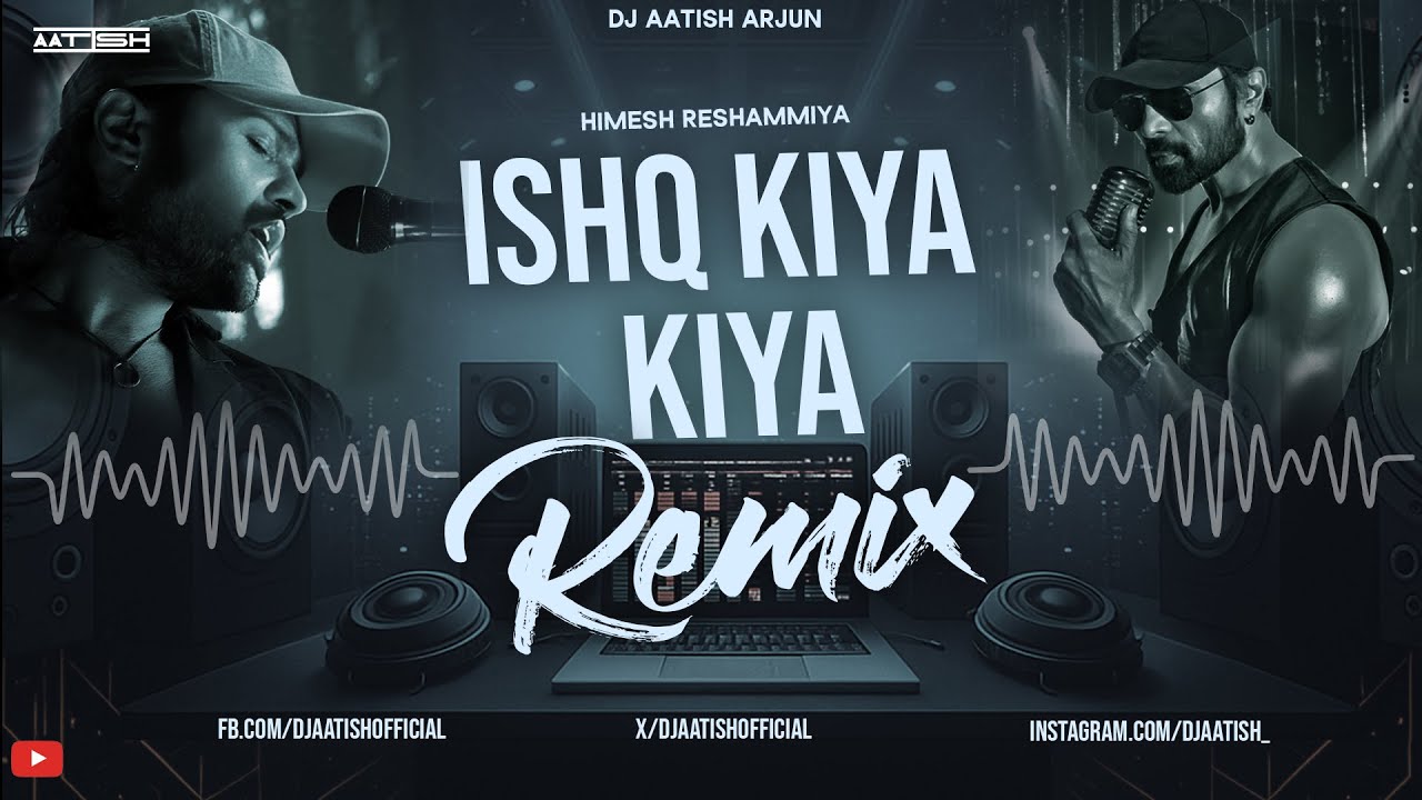 Ishq Kiya Kiya Himesh Dj Remix | Himesh Reshammiya | EDM Trance | DJ AATISH