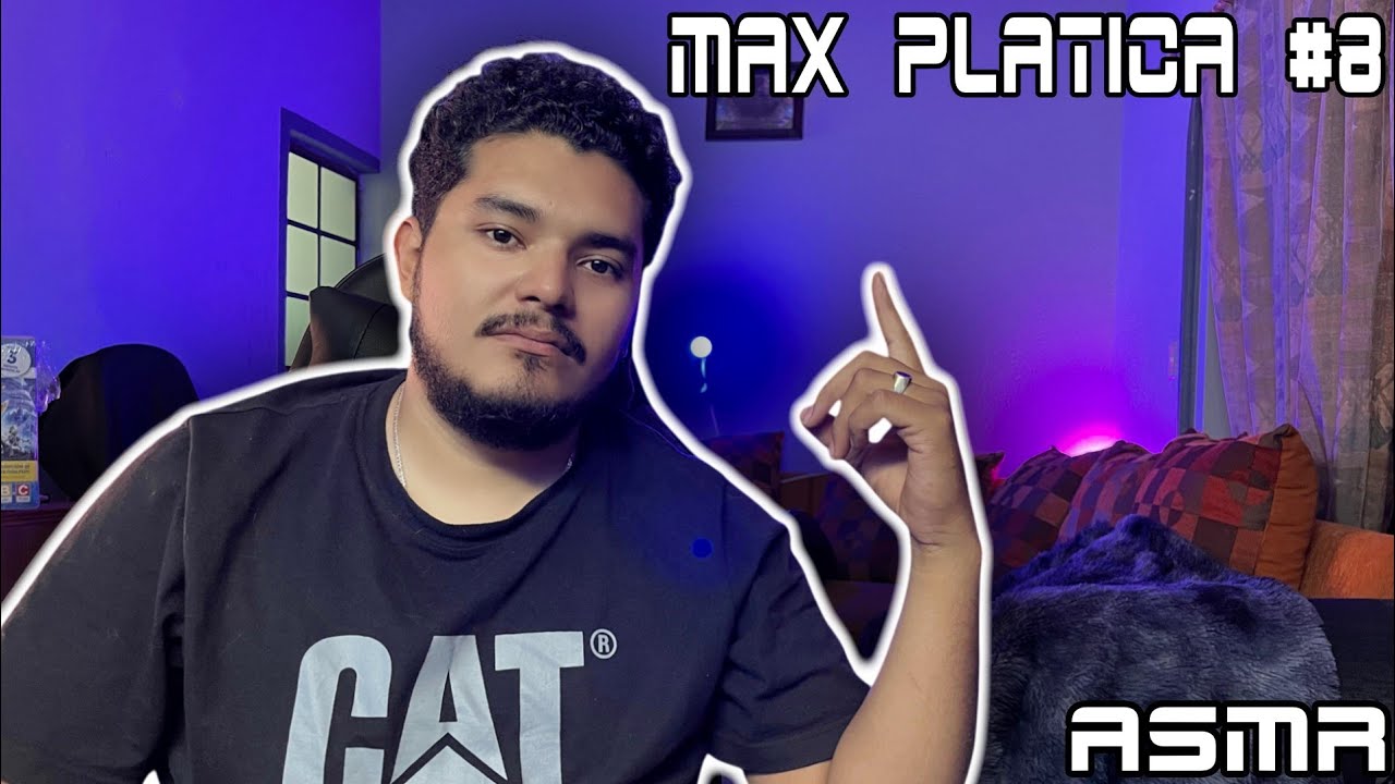 ASMR ESPAÑOL | MAX PLATICA CON SOFT SPOKEN | Max HM