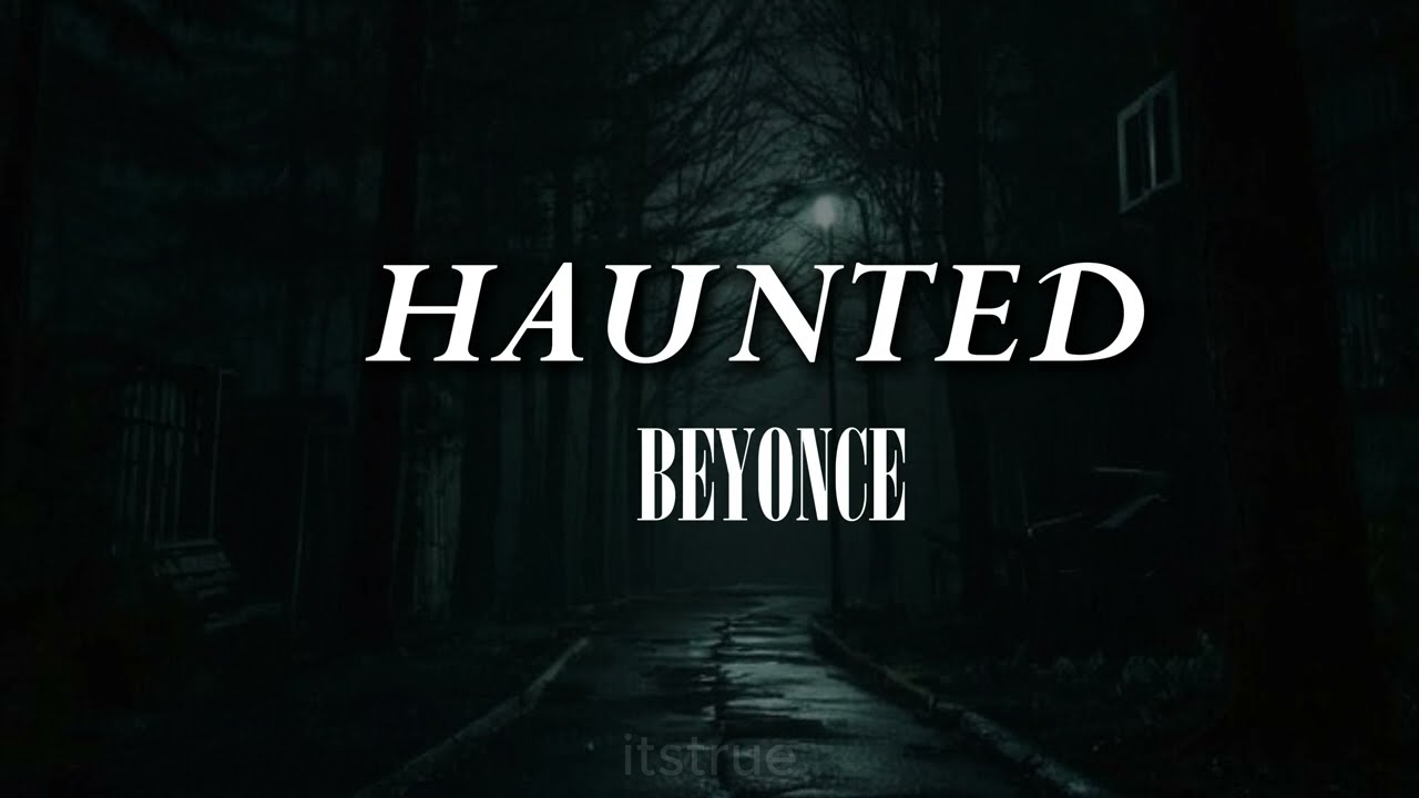 HAUNTED- Beyoncé (lyrics et traduction francaise)