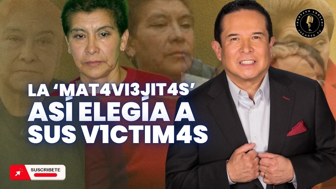 LA 'MAT4VIEJITAS': CÓMO SELECCIONABA A SUS VÍCTIMAS? ESPECIALISTA REVELA ALGO AT3RR4DOR