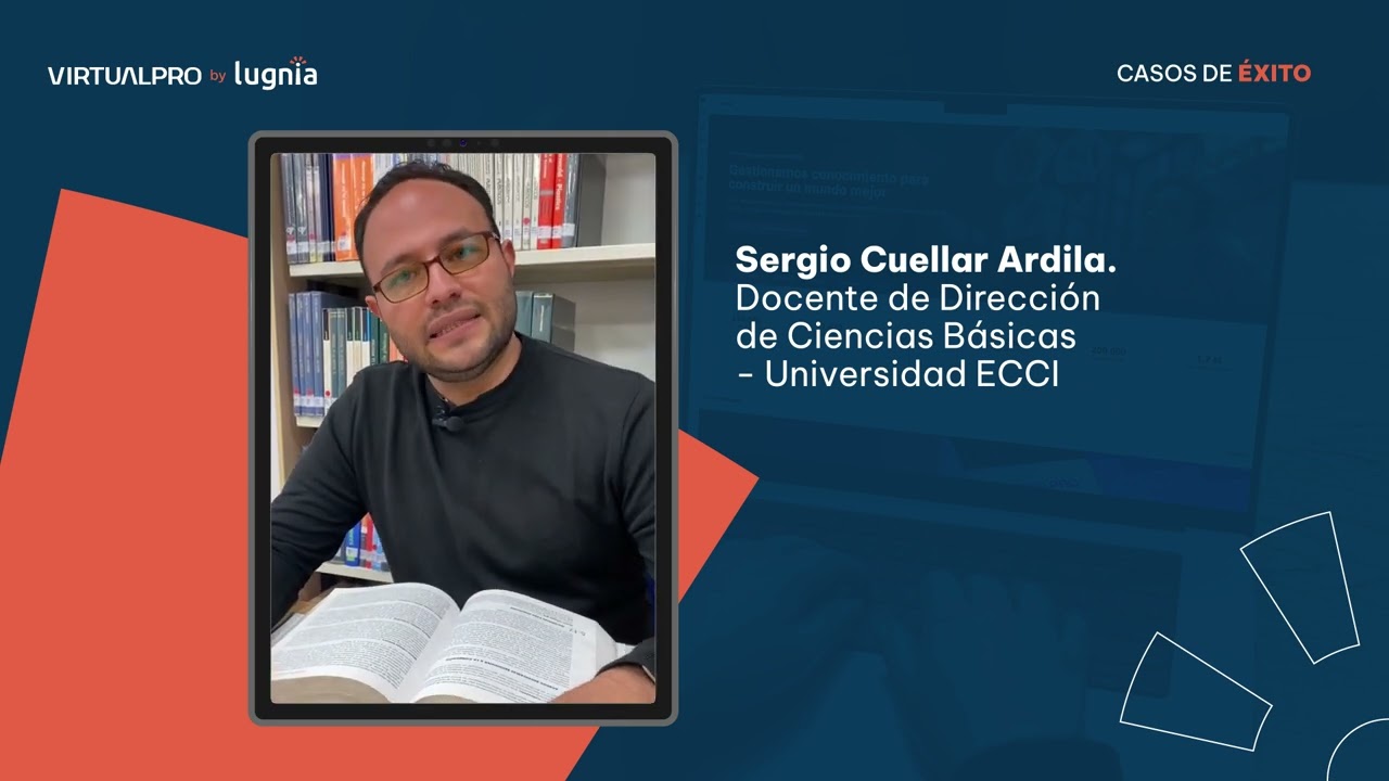 Caso de &eacute;xito: Universidad ECCI en la Integraci&oacute;n de Virtualpro by Lugnia, en el aula virtual
