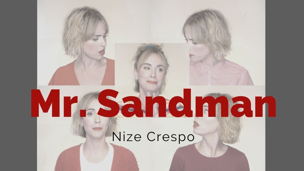 Mr. Sandman A CAPPELLA - Nize Crespo