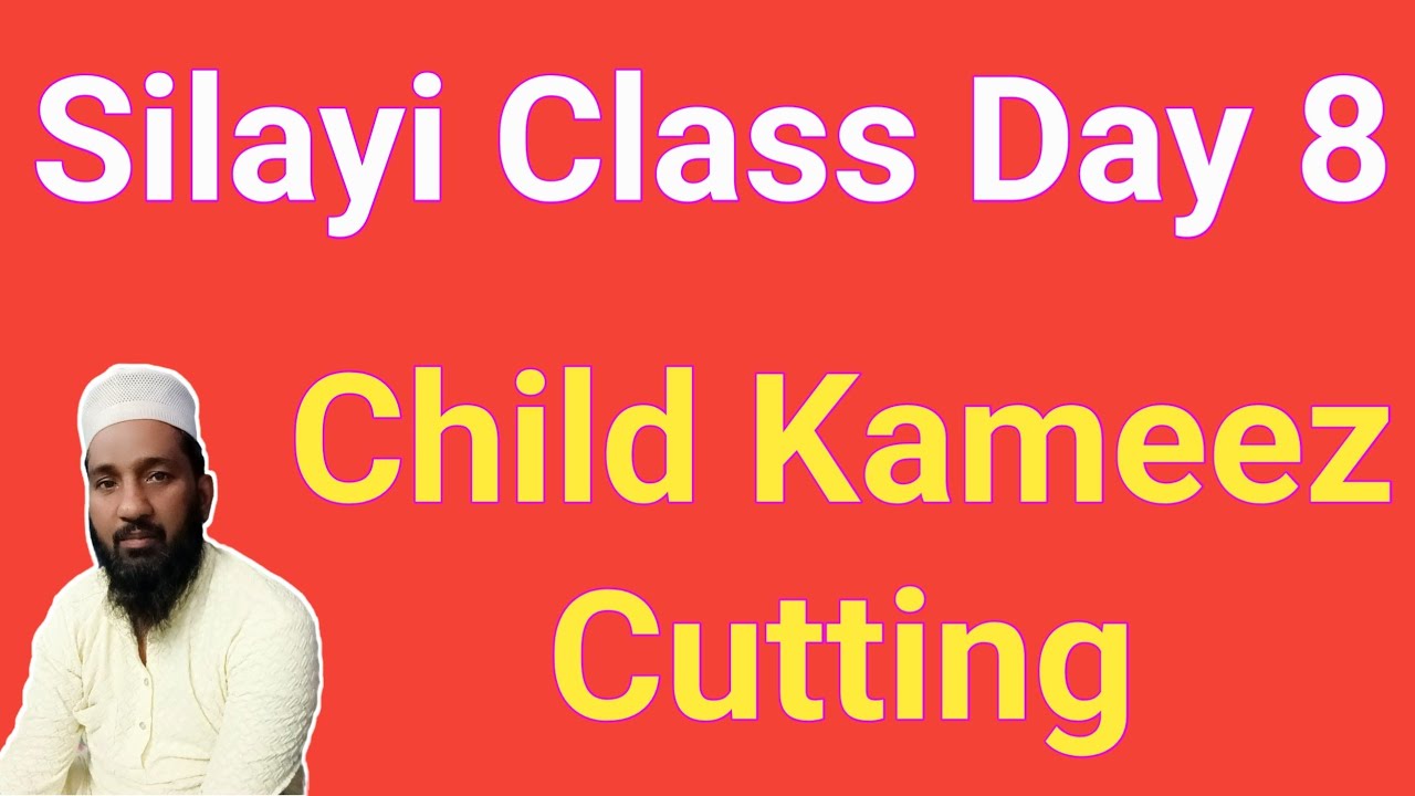 Silayi Class Day 8 Child Kameez Cutting