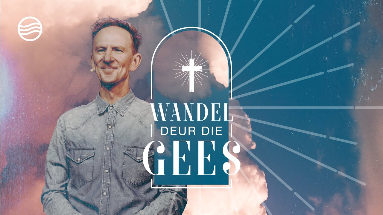 29 Mei 2022 | Johan Geyser | Wandel deur die Gees