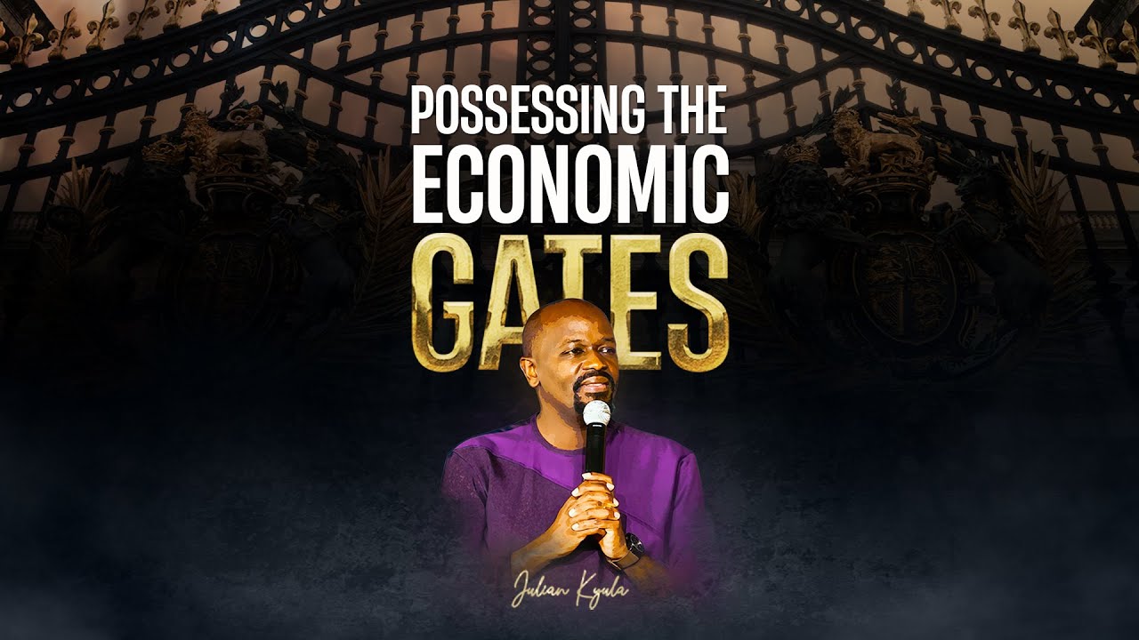 Possessing The Economic Gates  | Julian Kyula