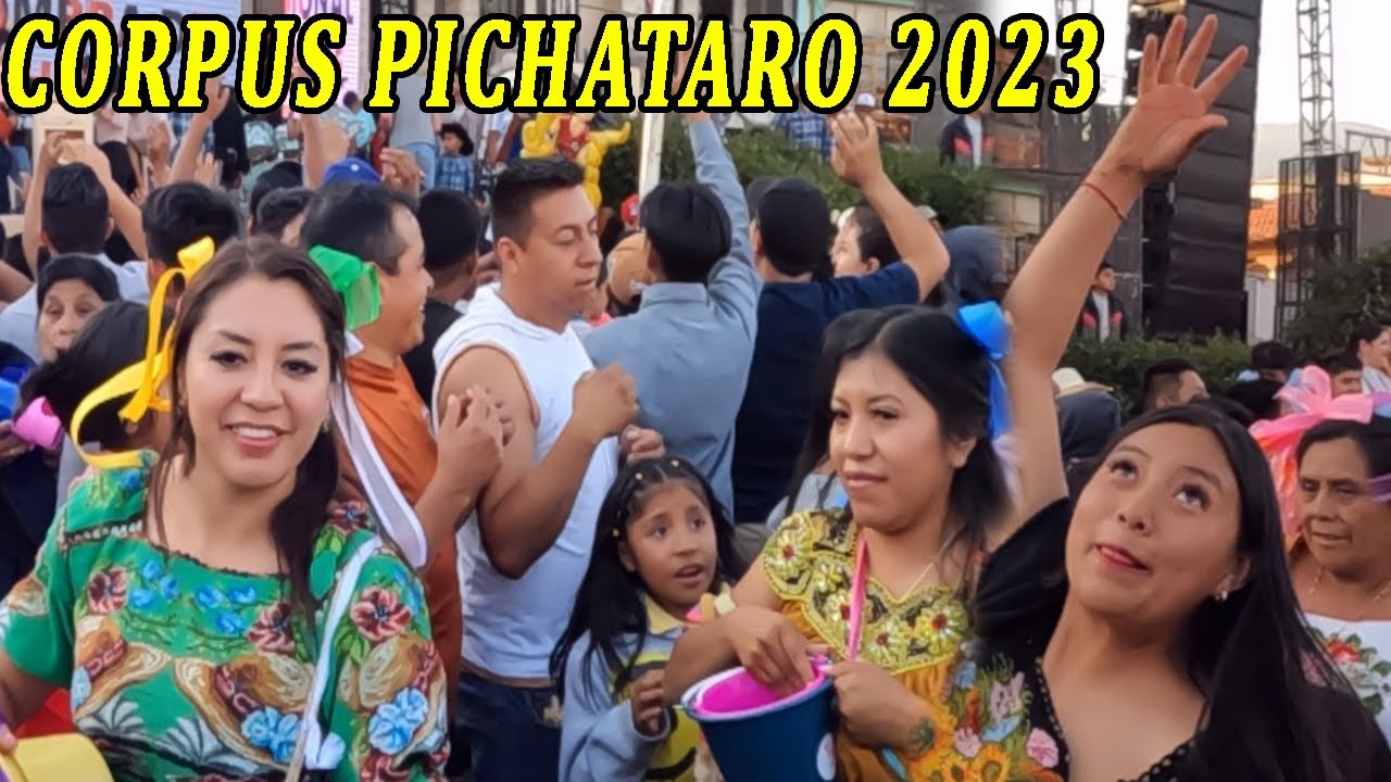 FIESTA DEL CORPUS CRISTI EN PICHATARO MICHOACAN 2023