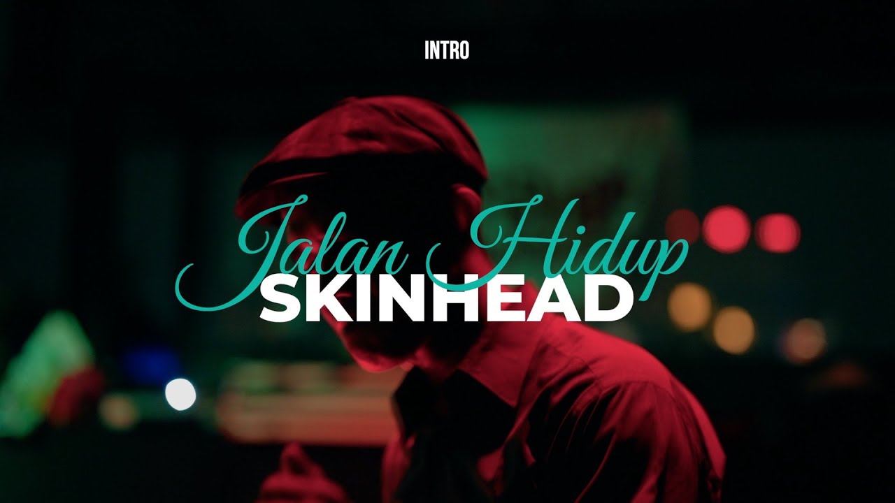 Jalan Hidup Skinhead