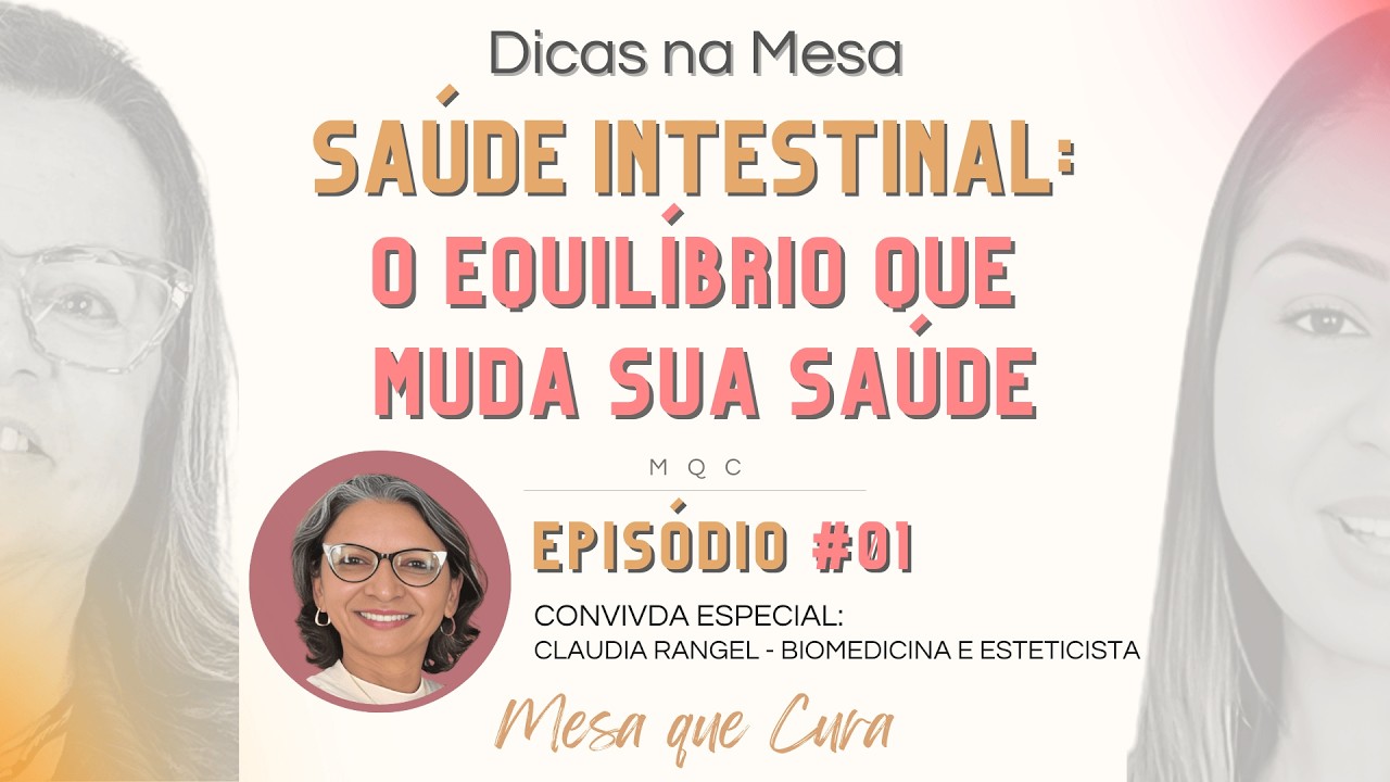 Saúde Intestinal: Como o Equilíbrio Alimentar Impacta Seu Corpo e Sua Energia | Dicas na Mesa #01