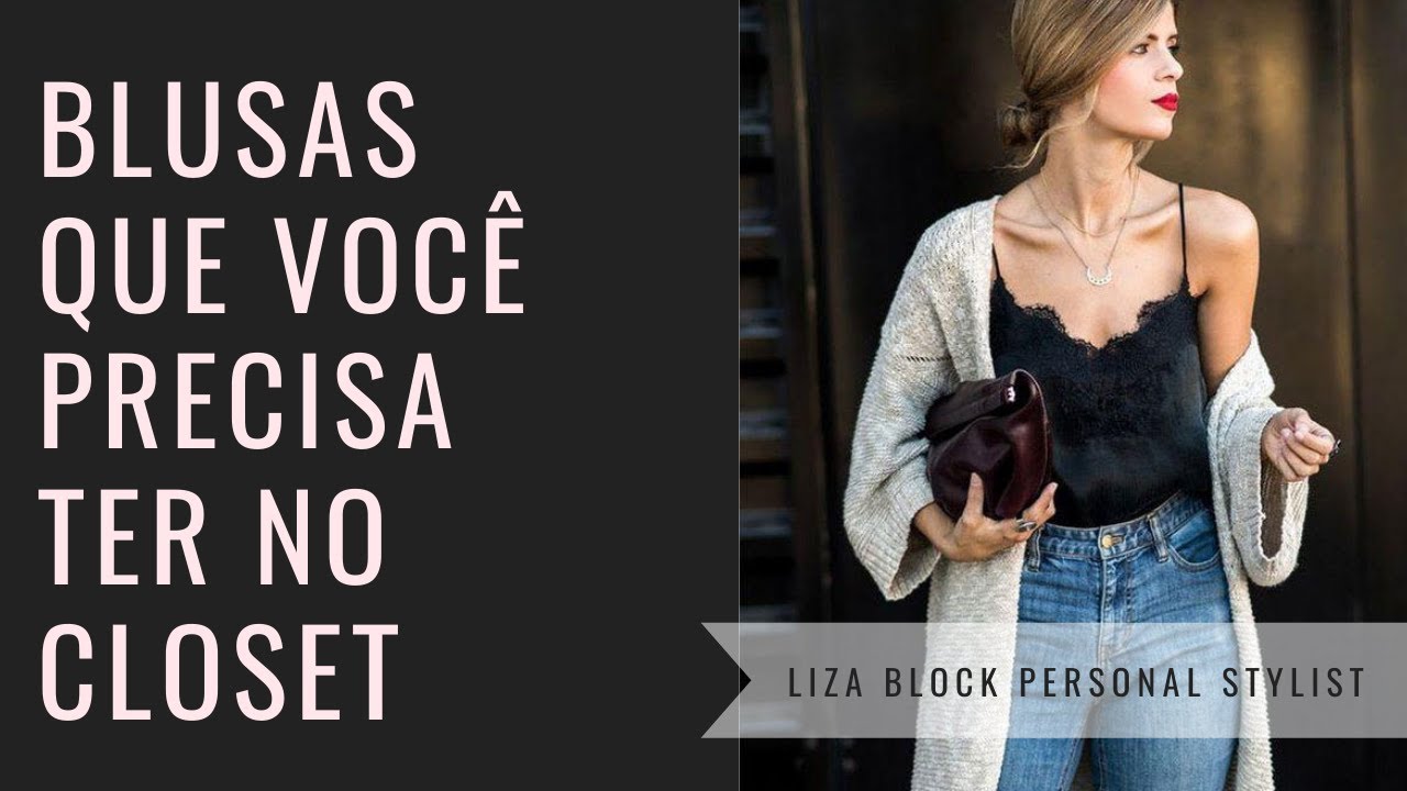 Blusas Essenciais que Não Podem Faltar no Seu Closet I Liza Block