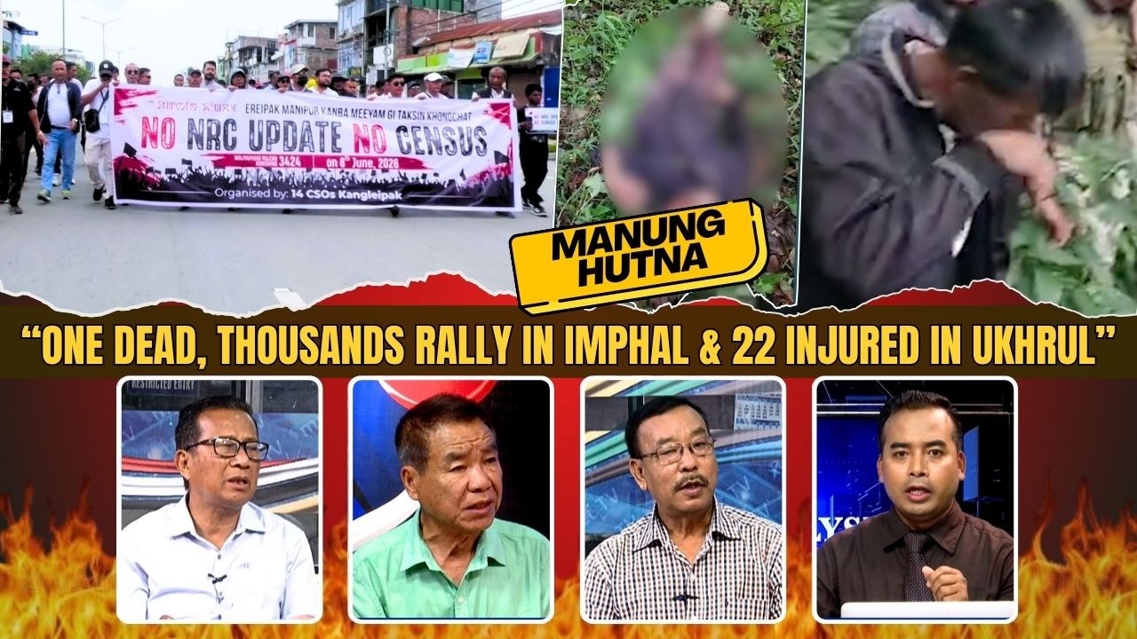 &ldquo;ONE DEAD, THOUSANDS RALLY IN IMPHAL & 22 INJURED IN UKHRUL&rdquo;  | 08 JUNE 2026