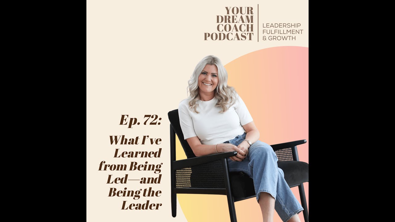 Ep. 72 - What I&rsquo;ve Learned from Being Led&mdash;and Being the Leader