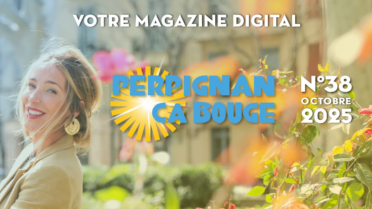 #PerpignanÇaBouge n°38 • Octobre 2025