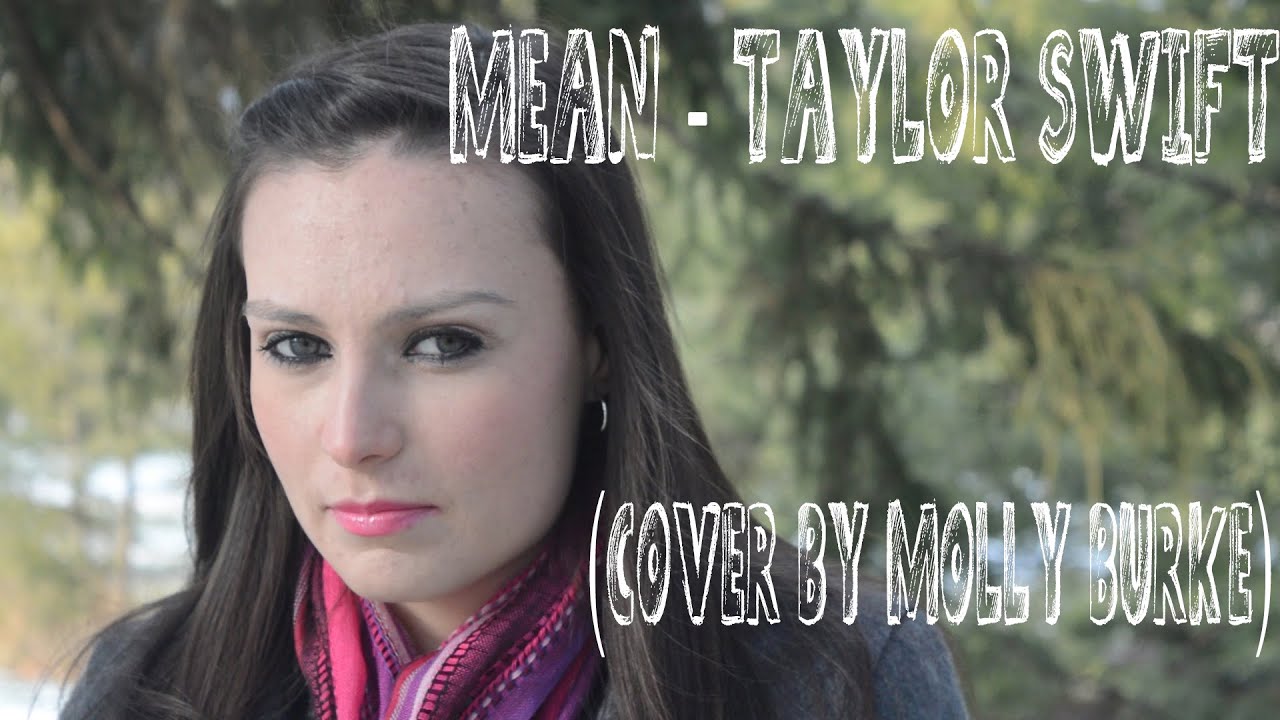 Mean - Taylor Swift (Cover by Molly Burke for Bullying Awareness Week)