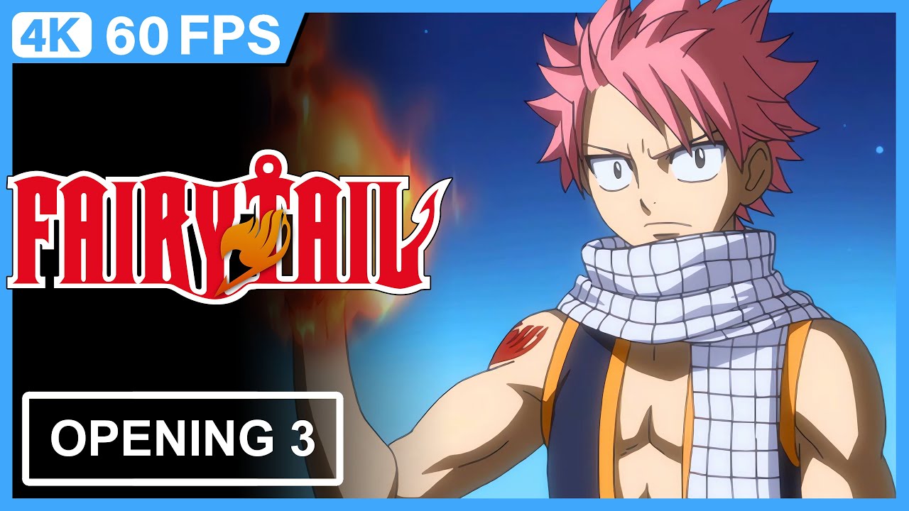 Fairy Tail Opening 3 | 4K | 60FPS | Creditless |