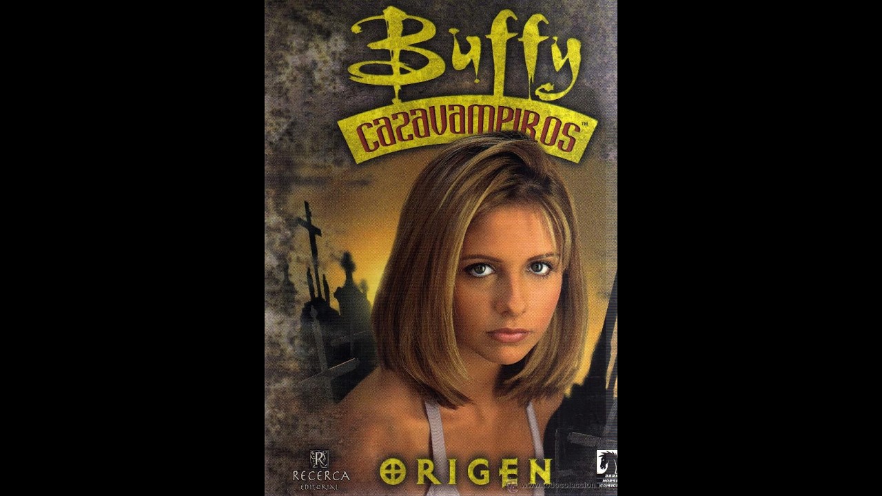 El Origen | Buffy Cazavampiros