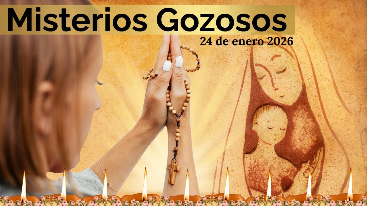 El Santo Rosario de Hoy 🌹Sábado 24 de enero de 2026 🌹 Misterios Gozosos
