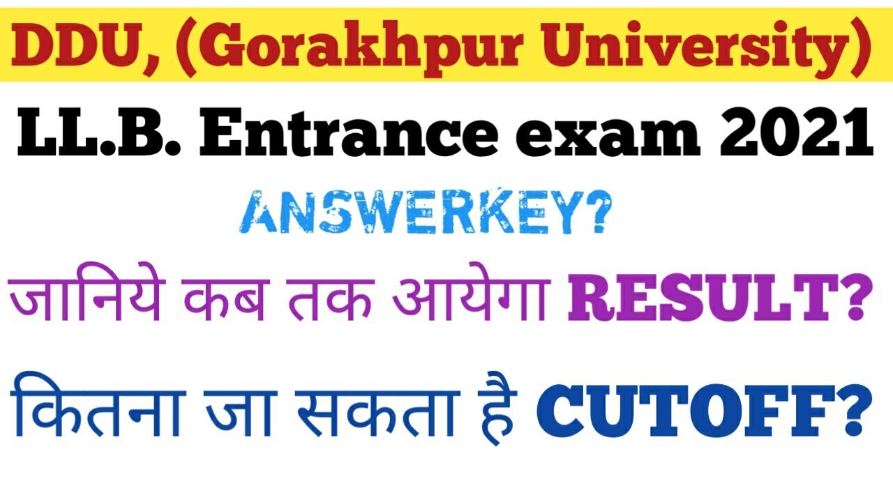 DDU, (Gorakhpur University) LL.B. Entrance Exam 2021 , #Cutoff, answerkey, Result