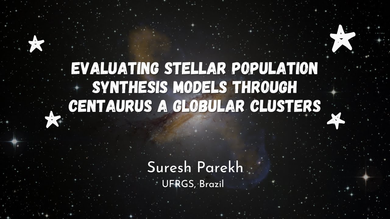 Evaluating Stellar Population Synthesis Models through Centaurus A Globular Clusters - Suresh Parekh