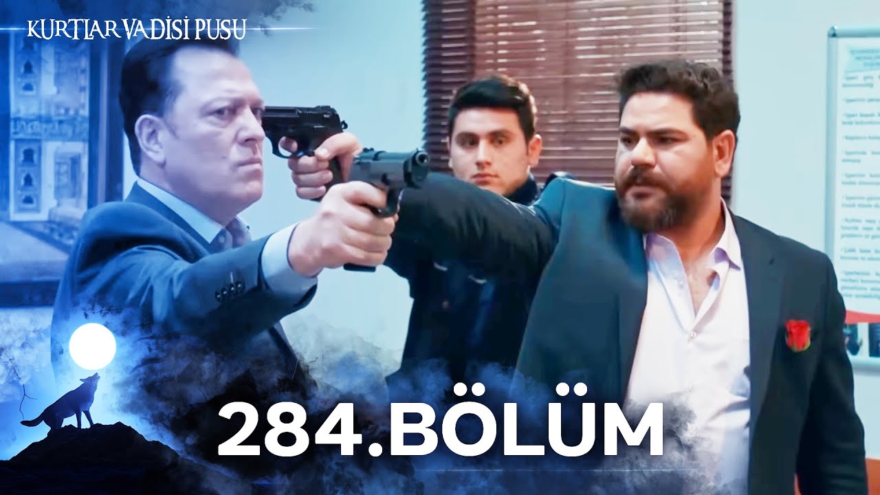 Kurtlar Vadisi Pusu | 284. Bölüm | Yüksek Görüntü Kalitesi