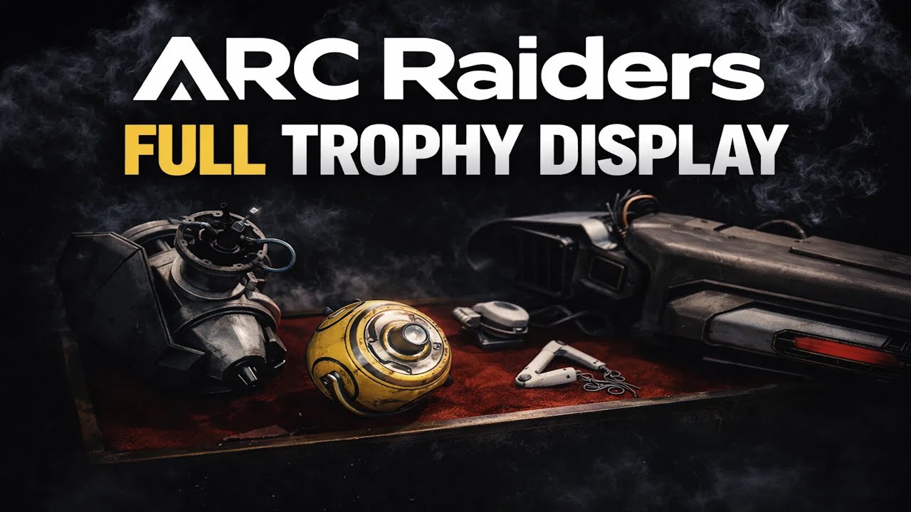 ARC Raiders Trophy Display &ndash; Complete Guide (All Steps Explained)