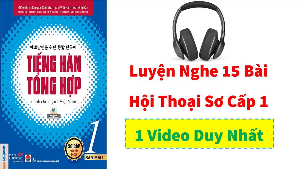 3 giờ 55 phút - Luyện Nghe toàn bộ Hội Thoại Sơ Cấp 1. Trong Sách Không Có