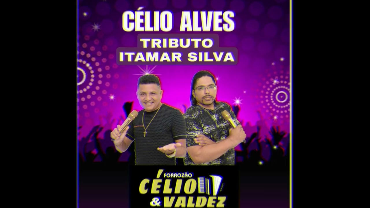 CÉLIO E VALDEZ TRIBUTO A ITAMAR SILVA