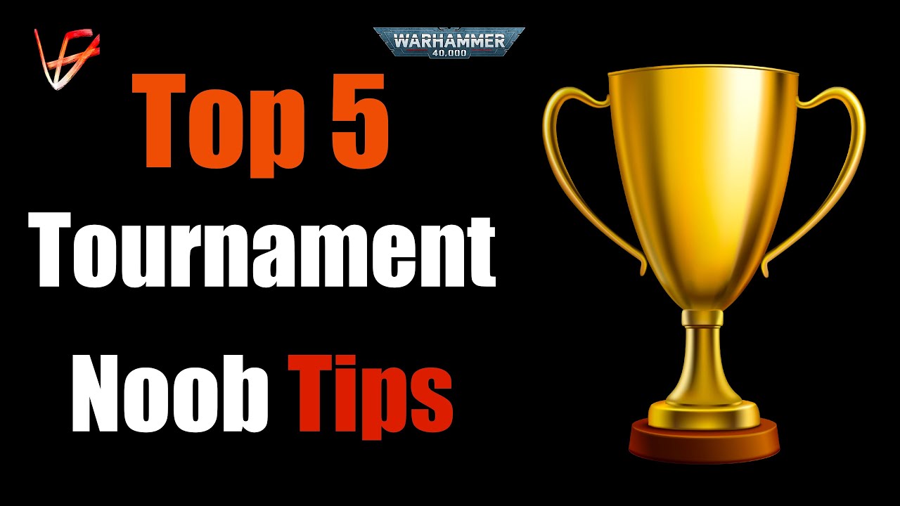 Top 5 Easy TIPS For Your FIRST 40K Tournament | Warhammer 40K Tactics