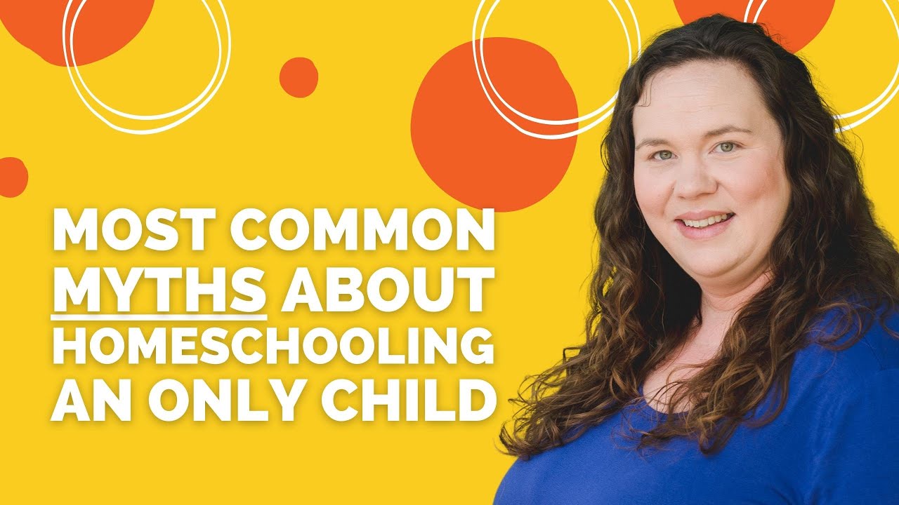 Most Common Myths About Homeschooling An Only Child