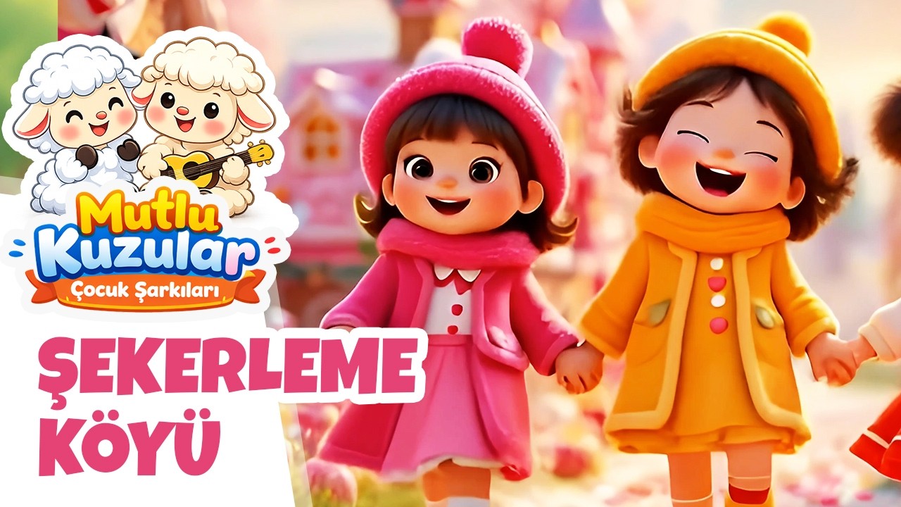Şekerleme Köyü 🍭🍬 | En Tatlı Çocuk Şarkıları | Mutlu Kuzular 🐑